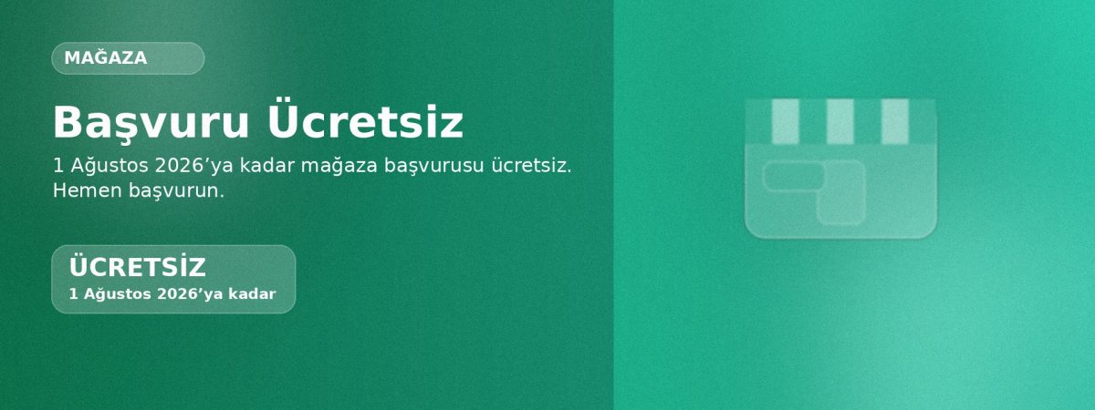 Mağaza ortaklıkları: 1 Ağustos 2026'ya kadar tıklama ve sponsorluk ücretsiz!