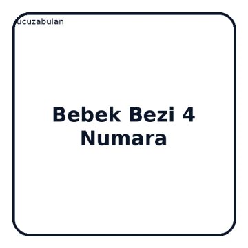 Bebek Bezi 4 Numara