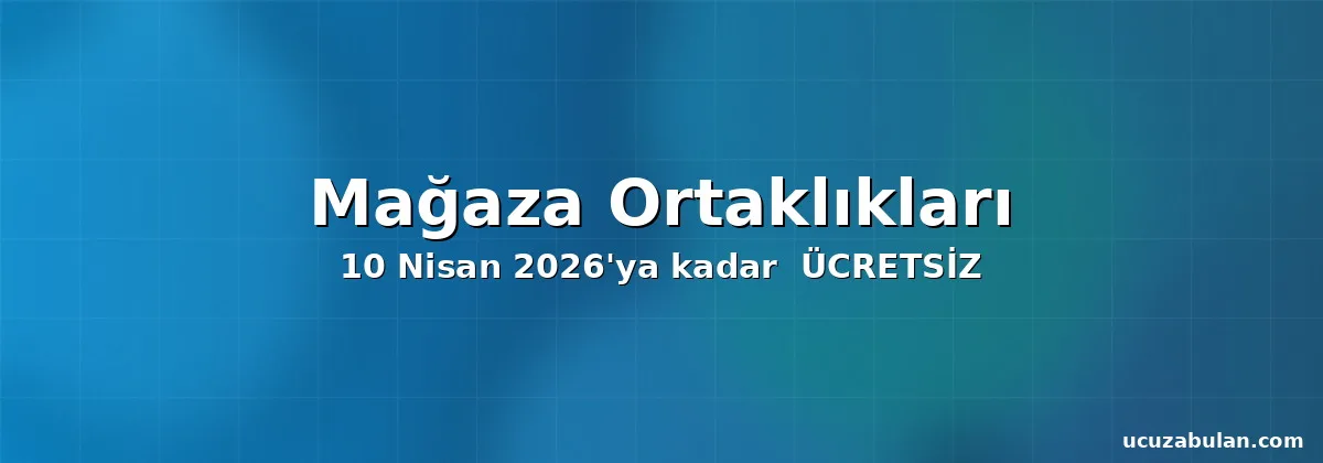 Mağaza ortaklıkları: 31 Ocak 2026'ya kadar tıklama ve sponsorluk ücretsiz!